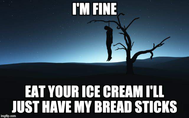 I'M FINE EAT YOUR ICE CREAM I'LL JUST HAVE MY BREAD STICKS | made w/ Imgflip meme maker