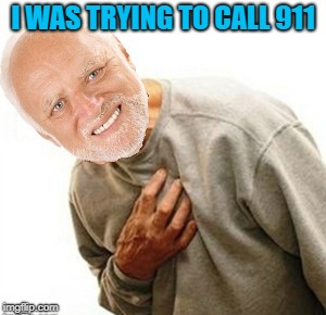 I WAS TRYING TO CALL 911 | made w/ Imgflip meme maker