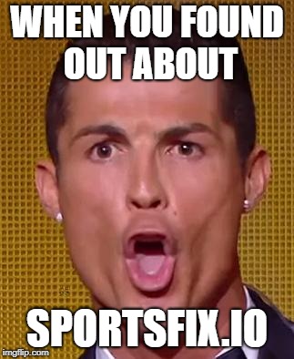 Cristiano Ronaldo Ballon d'or | WHEN YOU FOUND OUT ABOUT; SPORTSFIX.IO | image tagged in cristiano ronaldo ballon d'or | made w/ Imgflip meme maker