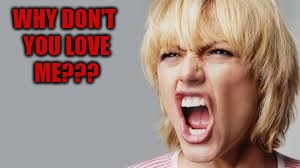 WHY DON'T YOU LOVE ME??? | made w/ Imgflip meme maker