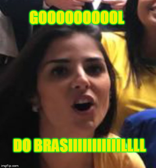 BRASIIIIL | GOOOOOOOOOL; DO BRASIIIIIIIIIIILLLL | image tagged in brasil | made w/ Imgflip meme maker