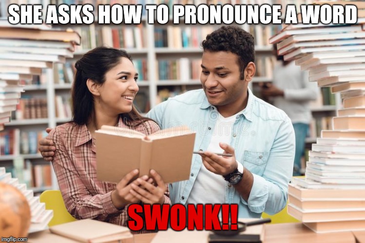 Swonk! | SHE ASKS HOW TO PRONOUNCE A WORD; SWONK!! | image tagged in playboy,smooth,manly | made w/ Imgflip meme maker