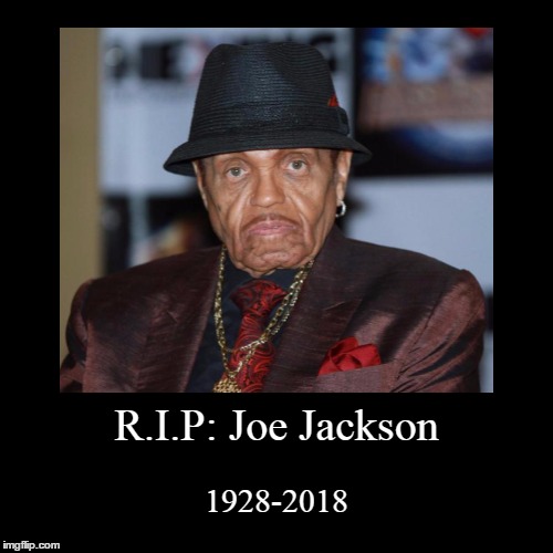 R.I.P: Joe Jackson | image tagged in funny,demotivationals | made w/ Imgflip demotivational maker