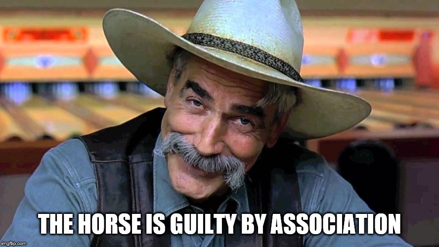 THE HORSE IS GUILTY BY ASSOCIATION | made w/ Imgflip meme maker