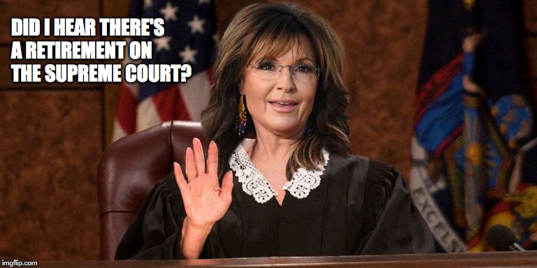 DID I HEAR THERE'S A
RETIREMENT ON THE SUPREME COURT? | image tagged in supreme court,political | made w/ Imgflip meme maker