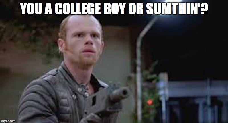 YOU A COLLEGE BOY OR SUMTHIN'? | made w/ Imgflip meme maker