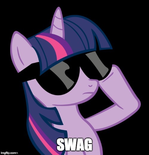 Twilight with shades | SWAG | image tagged in twilight with shades | made w/ Imgflip meme maker