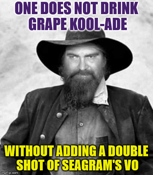 Swiggy eyes | ONE DOES NOT DRINK GRAPE KOOL-ADE WITHOUT ADDING A DOUBLE SHOT OF SEAGRAM'S VO | image tagged in swiggy eyes | made w/ Imgflip meme maker
