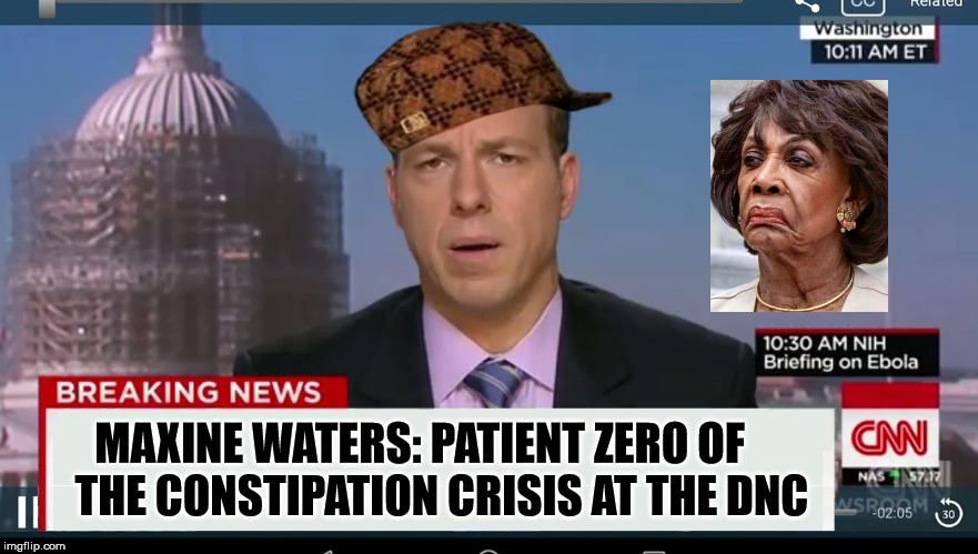 Maxine Waters: Patient Zero of the Constipation Crisis at the DNC | MAXINE WATERS: PATIENT ZERO OF     THE CONSTIPATION CRISIS AT THE DNC | image tagged in cnn breaking news template,scumbag,maxine,waters,dnc,constipation | made w/ Imgflip meme maker