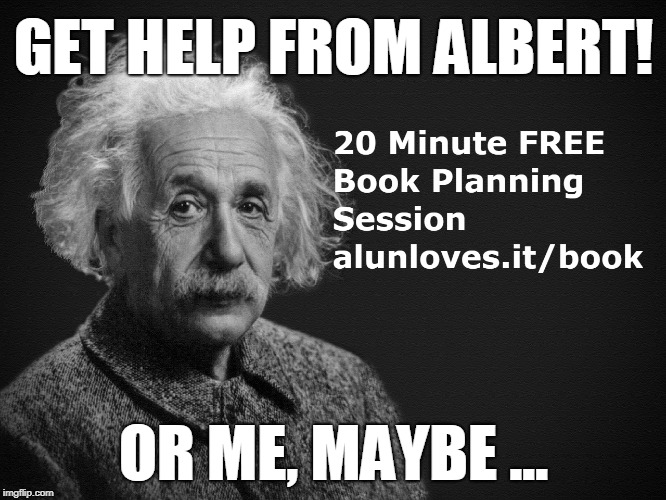 GET HELP FROM ALBERT! OR ME, MAYBE ... | made w/ Imgflip meme maker