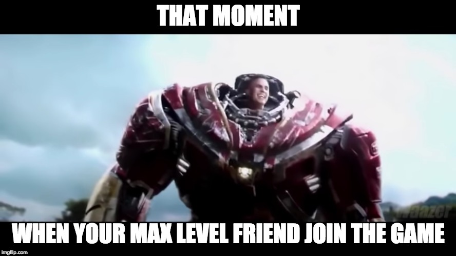 "Thor join the game" | THAT MOMENT; WHEN YOUR MAX LEVEL FRIEND JOIN THE GAME | image tagged in avengers infinity war | made w/ Imgflip meme maker