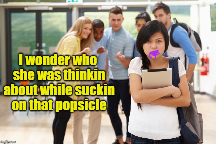 I wonder who she was thinkin about while suckin on that popsicle | made w/ Imgflip meme maker