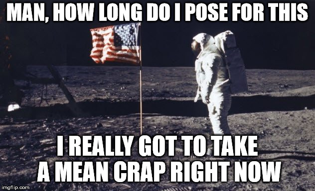 MAN, HOW LONG DO I POSE FOR THIS; I REALLY GOT TO TAKE A MEAN CRAP RIGHT NOW | made w/ Imgflip meme maker
