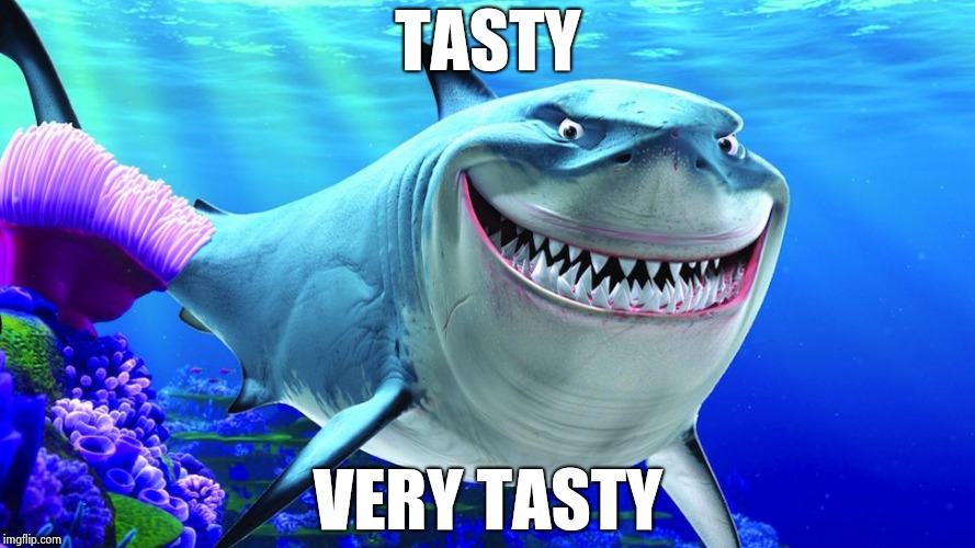 Happy Shark | TASTY VERY TASTY | image tagged in happy shark | made w/ Imgflip meme maker