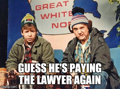 GUESS HE'S PAYING THE LAWYER AGAIN | made w/ Imgflip meme maker