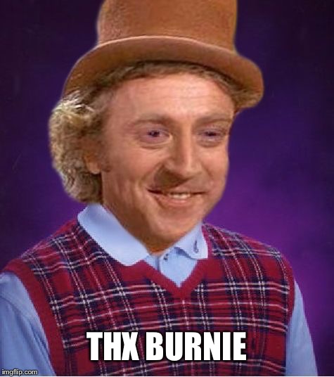 THX BURNIE | image tagged in winkith kidith | made w/ Imgflip meme maker
