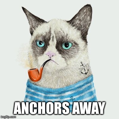 ANCHORS AWAY | made w/ Imgflip meme maker