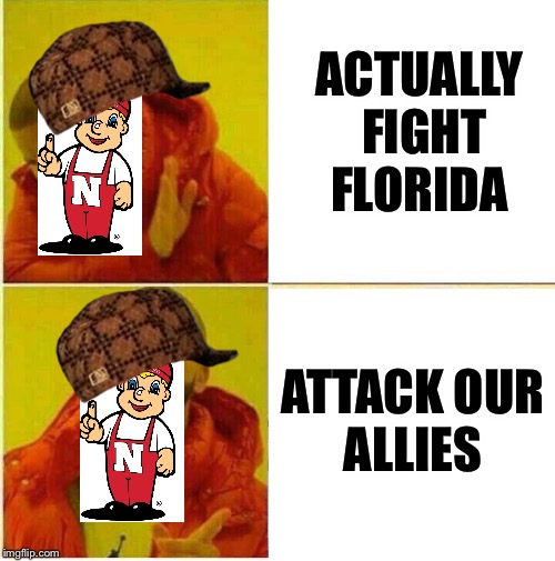 Drake Hotline approves | ACTUALLY FIGHT FLORIDA; ATTACK OUR ALLIES | image tagged in drake hotline approves,scumbag | made w/ Imgflip meme maker