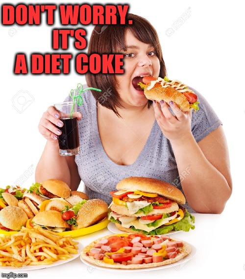 DON'T WORRY. IT'S A DIET COKE | made w/ Imgflip meme maker