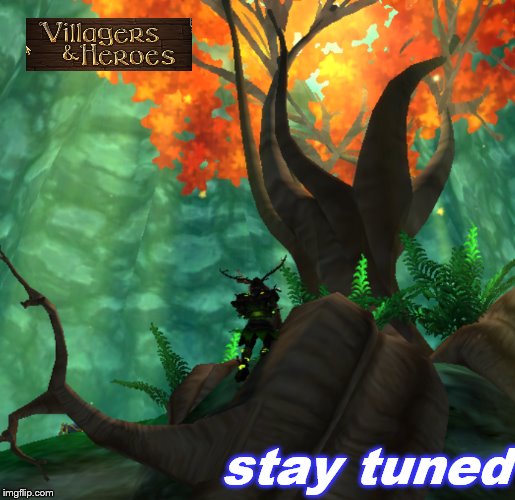 Villagers and Heroes | stay tuned | image tagged in vh | made w/ Imgflip meme maker