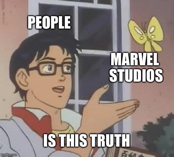 I am Groot | PEOPLE; MARVEL STUDIOS; IS THIS TRUTH | image tagged in memes,is this a pigeon,marvel,guardians of the galaxy | made w/ Imgflip meme maker