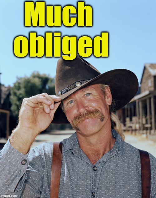 Much obliged | made w/ Imgflip meme maker