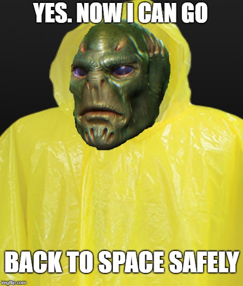 YES. NOW I CAN GO BACK TO SPACE SAFELY | made w/ Imgflip meme maker