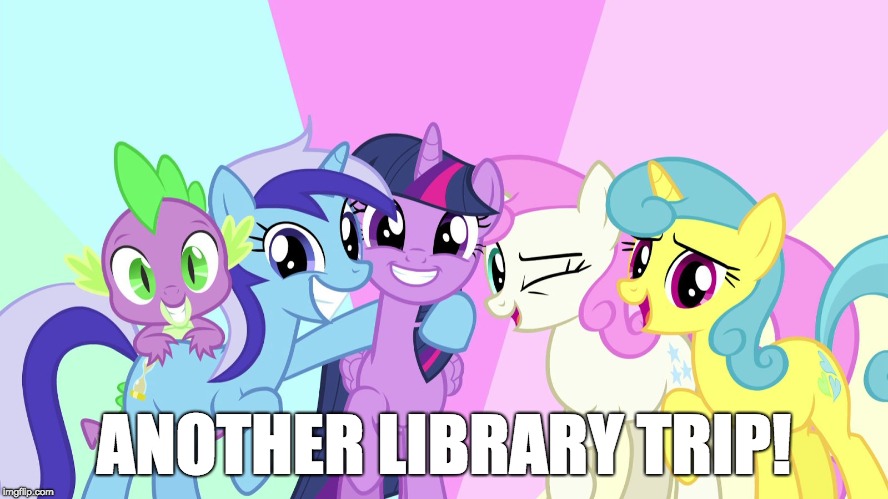 How these ponies have fun! | ANOTHER LIBRARY TRIP! | image tagged in fascinated ponies,memes,library,ponies | made w/ Imgflip meme maker