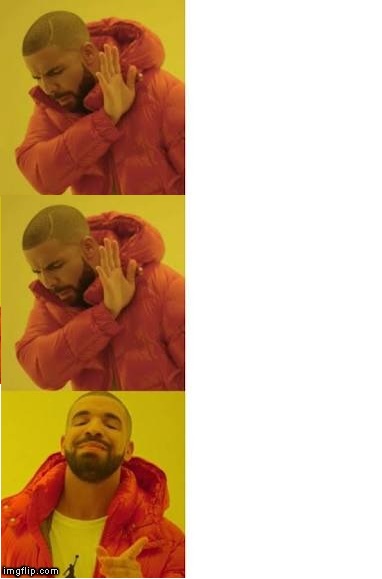 drake-no-no-yes-blank-template-imgflip