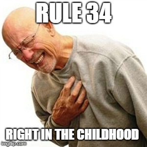Right In The Childhood Meme | RULE 34; RIGHT IN THE CHILDHOOD | image tagged in memes,right in the childhood,rule 34,the golden rule,childhood,childhood ruined | made w/ Imgflip meme maker