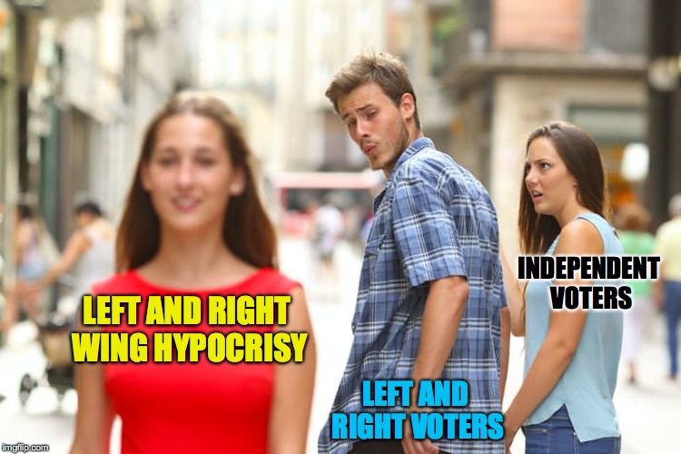 Distracted Boyfriend Meme | INDEPENDENT VOTERS; LEFT AND RIGHT WING HYPOCRISY; LEFT AND RIGHT VOTERS | image tagged in memes,distracted boyfriend | made w/ Imgflip meme maker