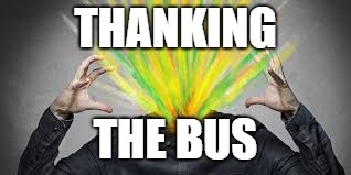 THANKING THE BUS | made w/ Imgflip meme maker