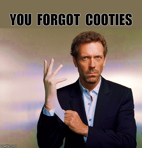 YOU  FORGOT  COOTIES | made w/ Imgflip meme maker