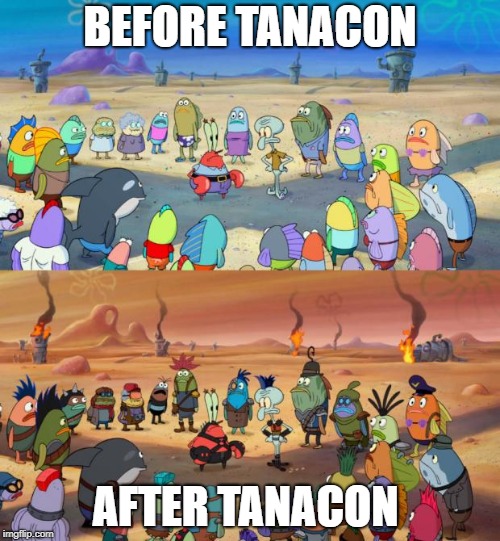 SpongeBob Apocalypse | BEFORE TANACON; AFTER TANACON | image tagged in spongebob apocalypse | made w/ Imgflip meme maker