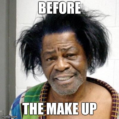 James brown | BEFORE THE MAKE UP | image tagged in james brown | made w/ Imgflip meme maker
