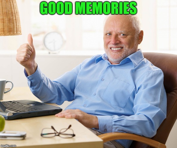 GOOD MEMORIES | made w/ Imgflip meme maker