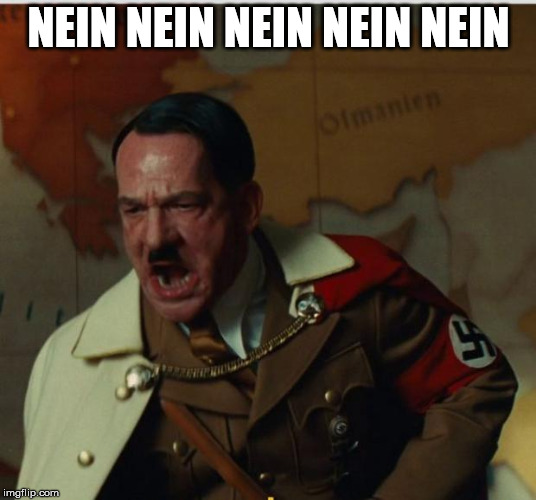 Nein | NEIN NEIN NEIN NEIN NEIN | image tagged in nein | made w/ Imgflip meme maker