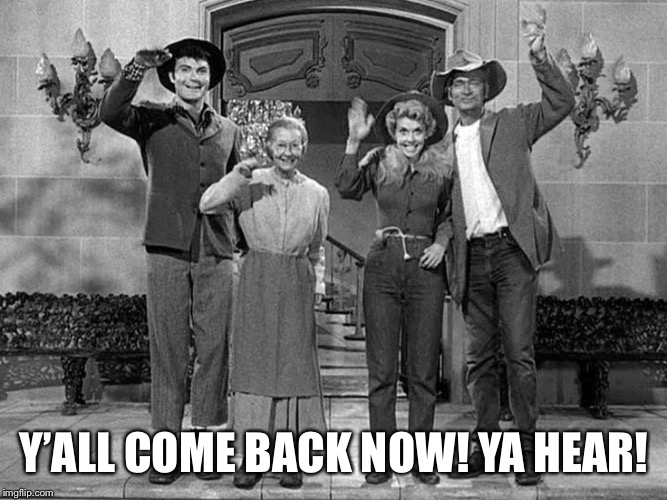 Y’ALL COME BACK NOW! YA HEAR! | made w/ Imgflip meme maker