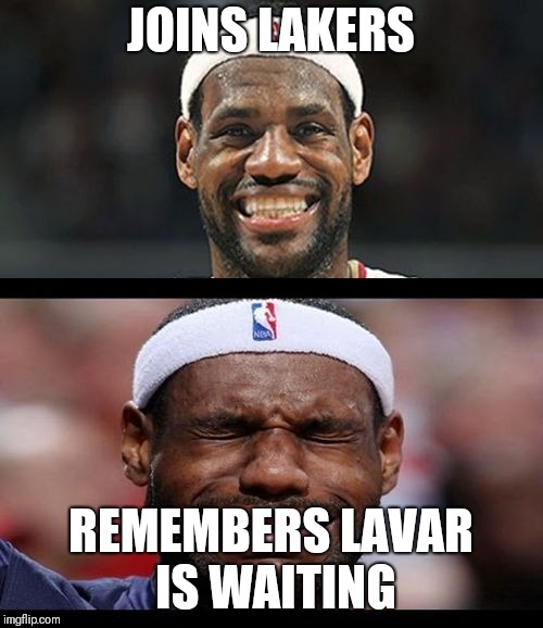 Lebron lakers | JOINS LAKERS; REMEMBERS LAVAR IS WAITING | image tagged in lebron happy sad,lavar ball,lakers,james,nba meme,lonzo | made w/ Imgflip meme maker