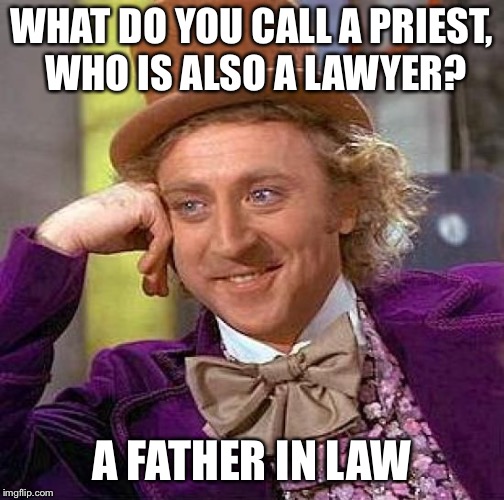 What do you call a priest, who is also a lawyer - Imgflip