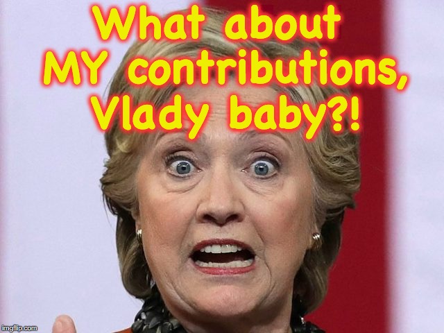 What about MY contributions, Vlady baby?! | made w/ Imgflip meme maker