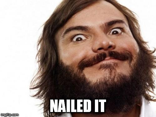 Jack Black Meme NAILED IT | NAILED IT | image tagged in jack black meme nailed it | made w/ Imgflip meme maker