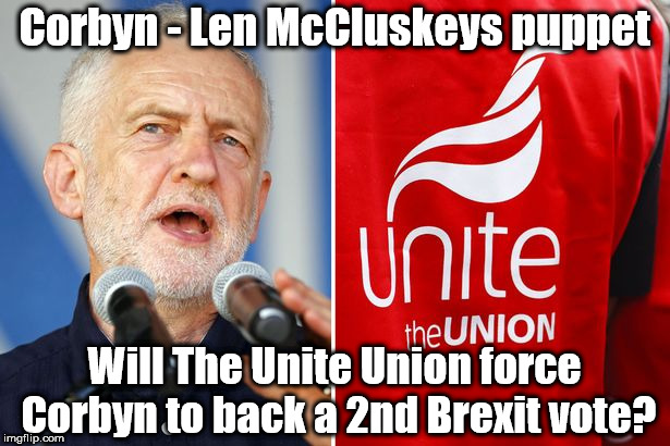 Corbyn - Len McCluskeys puppet? | Corbyn - Len McCluskeys puppet; Will The Unite Union force Corbyn to back a 2nd Brexit vote? | image tagged in corbyn - unions puppet,corbyn eww,party of hate,communist socialist,brexit 2nd vote,momentum students | made w/ Imgflip meme maker