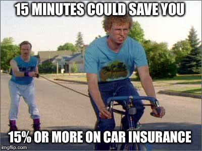 NAPOLEON DYNAMITE TRAINING | 15 MINUTES COULD SAVE YOU; 15% OR MORE ON CAR INSURANCE | image tagged in napoleon dynamite training | made w/ Imgflip meme maker
