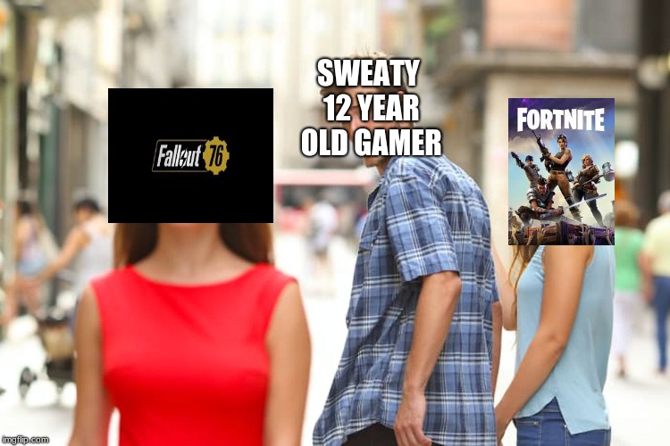 Distracted Boyfriend | SWEATY 12 YEAR OLD GAMER | image tagged in memes,distracted boyfriend | made w/ Imgflip meme maker