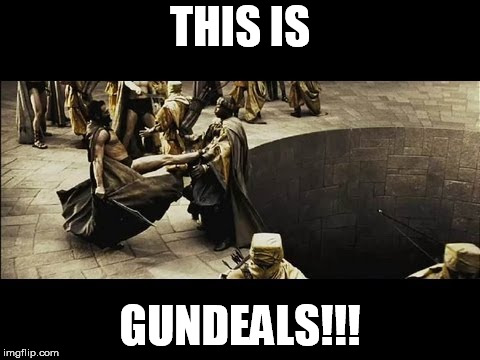 THIS IS; GUNDEALS!!! | made w/ Imgflip meme maker