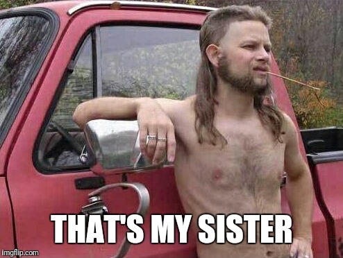 THAT'S MY SISTER | made w/ Imgflip meme maker