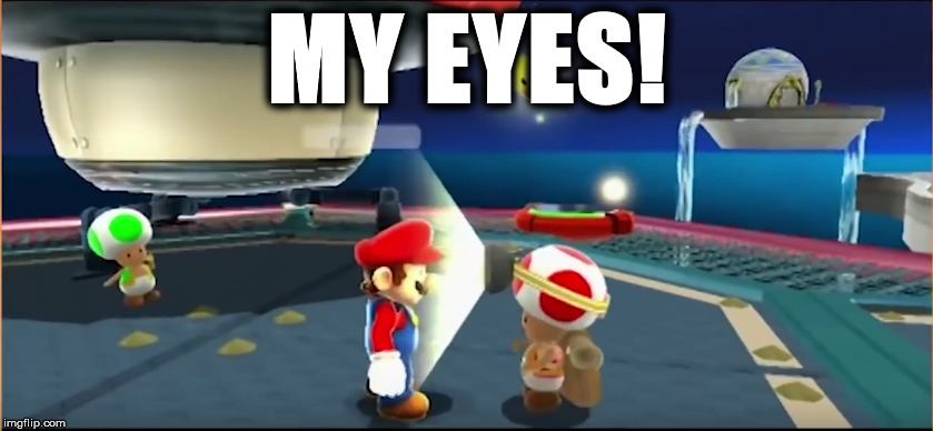 Could you turn that down? Or...off? | MY EYES! | image tagged in game grumps,mario | made w/ Imgflip meme maker