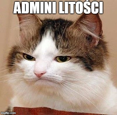  ADMINI LITOŚCI | made w/ Imgflip meme maker