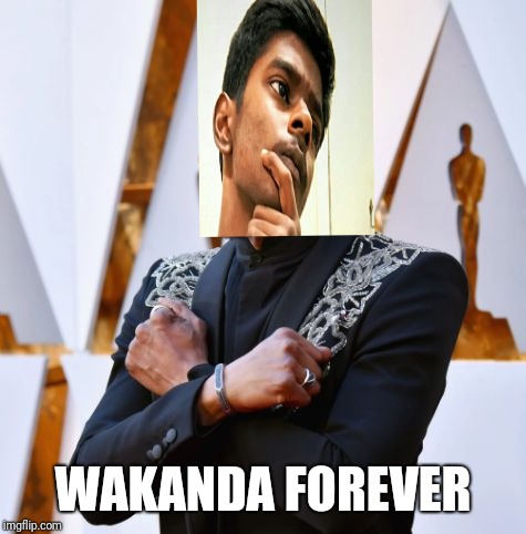 Wakanda Forever | WAKANDA FOREVER | image tagged in wakanda forever | made w/ Imgflip meme maker